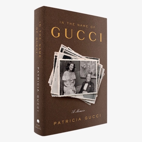 Gucci Other - ★ PATRICIA GUCCI | IN THE NAME OF GUCCI: A MEMOIR